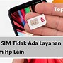 Service Sim Card Tidak Terbaca